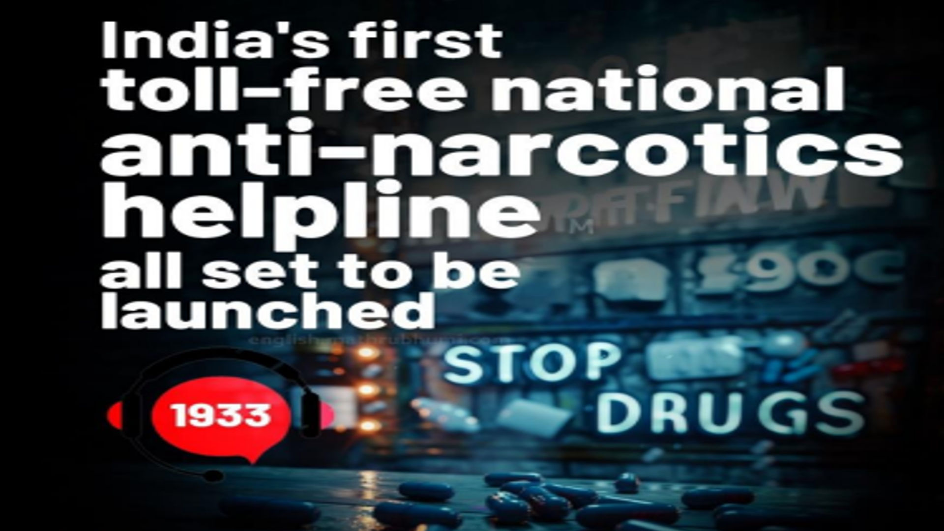 Toll free helpline for Narcotics Crimes - 1933